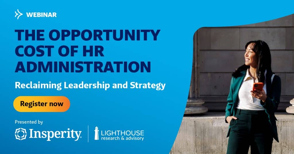 Webinar banner for 'The Opportunity Cost of HR Administration,' featuring a smiling woman holding a smartphone, with 'Register now' button and logos for Insperity and Lighthouse Research & Advisory.